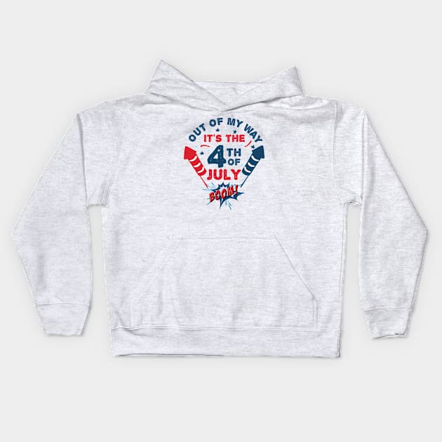 out of my way it's 4th of july kids toddler gift Fourth of july Kids Hoodie by zrika